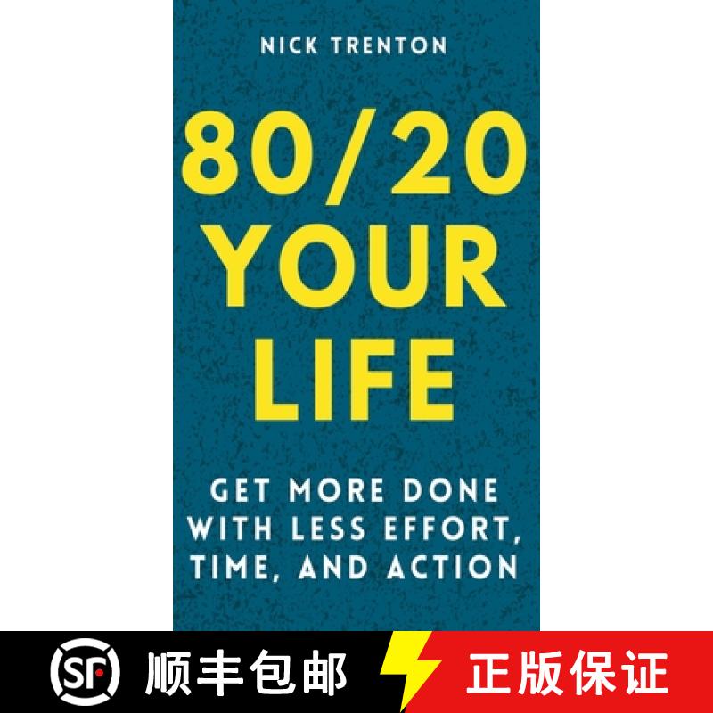 【2-3周达】80/20 Your Life: Get More Done With Less Effort, Time, and Action [9781647432119]