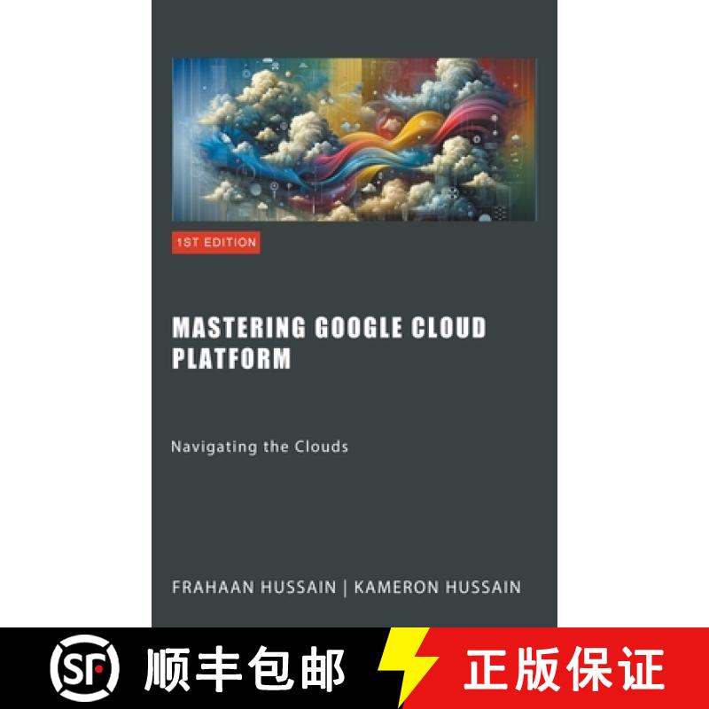 【3-4周达】Mastering Google Cloud Platform: Navigating the Clouds [9798224782536]