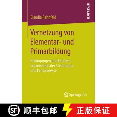 【3-4周达】Vernetzung von Elementar- und Primarbildung : Bedingungen und Grenzen organisationaler Ste... [9783658053918]