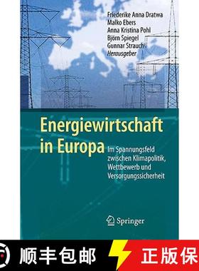 【3-4周达】Energiewirtschaft in Europa: Im Spannungsfeld Zwischen Klimapolitik, Wettbewerb Und Versor... [9783642023392]