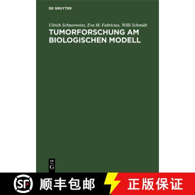 【3-4周达】Tumorforschung Am Biologischen Modell : Experimentelle Und Theoretische Grundlagen Des Tum... [9783110083200]