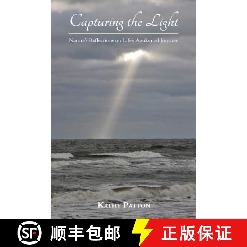 【3-4周达】Capturing the Light: Nature's Reflections on Life's Awakened Journey [9780578453316]