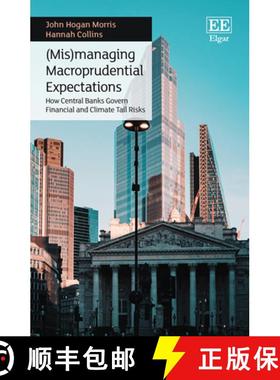 【3-4周达】(Mis)managing Macroprudential Expectations: How Central Banks Govern Financial and Climate... [9781800887589]