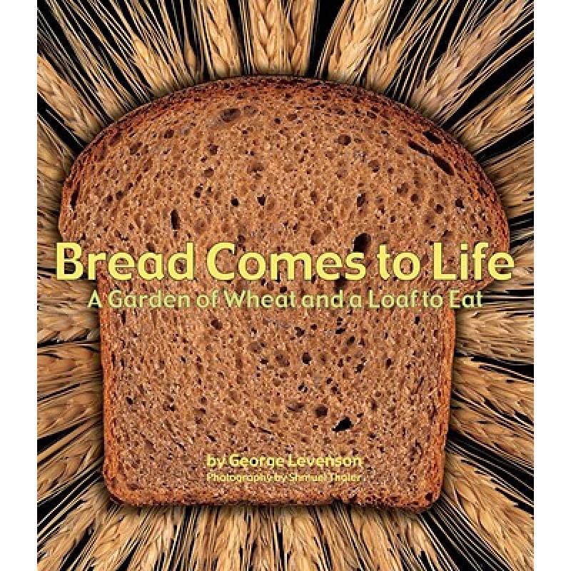 预订 bread comes to life: a garden of whe. [9781582462738]