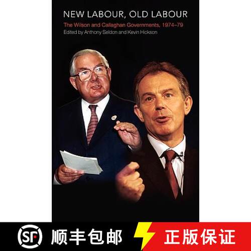 【3-4周达】New Labour, Old Labour : The Wilson and Callaghan Governments 1974-1979 [9780415312820]