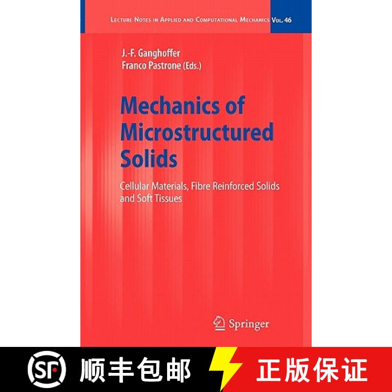 【3-4周达】Mechanics of Microstructured Solids : Cellular Materials, Fibre Reinforced Solids and Soft... [9783642101618]