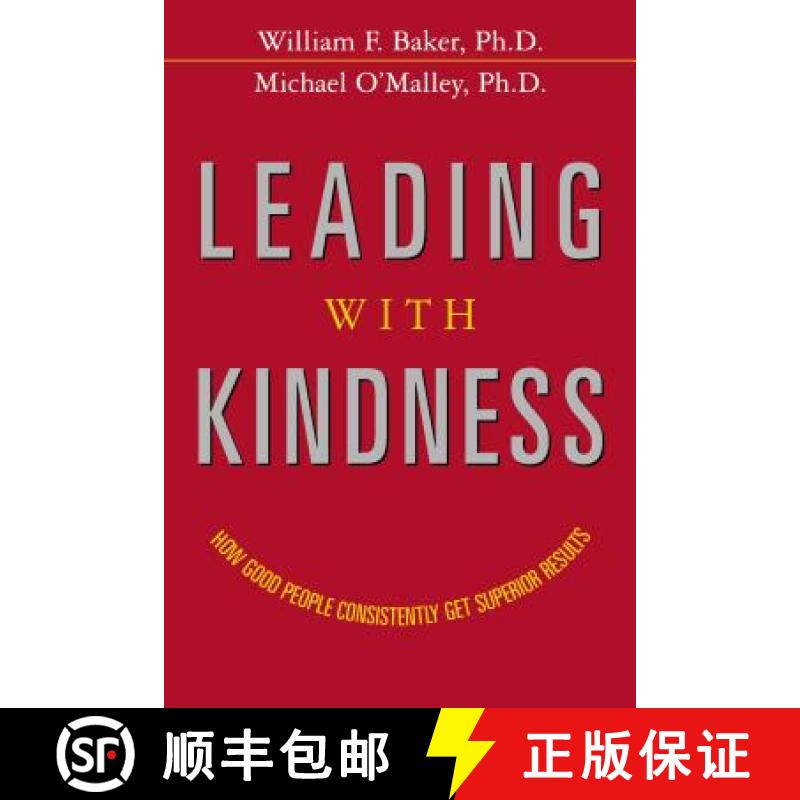 【3-4周达】Leading with Kindness: How Good People Consistently Get Superior Results [9780814439425]