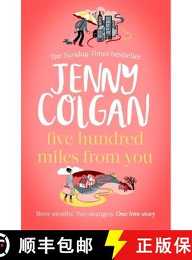 【3-4周达】Five Hundred Miles From You : the life-affirming, escapist novel from the Sunday Times bes... [9780751572018]