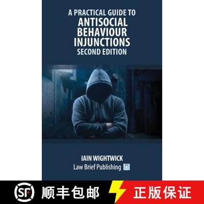 【3-4周达】A Practical Guide to Antisocial Behaviour Injunctions - Second Edition [9781914608957]