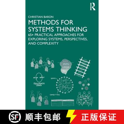 预订 Methods for Systems Thinking: 65+ Practical Approaches for Exploring Systems, Perspectives, and ... [9781041111719]