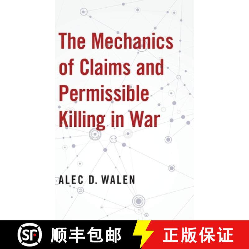 【3-4周达】The Mechanics of Claims and Permissible Killing in War [9780190872045]