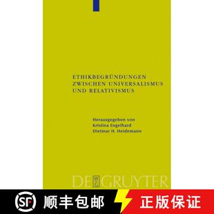 Ethikbegründungen zwischen Universalismus Relativismus 4周达 und 9783110182354