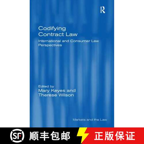 【3-4周达】精装 Codifying Contract Law: International and Consumer Law Perspectives [9781472415615]