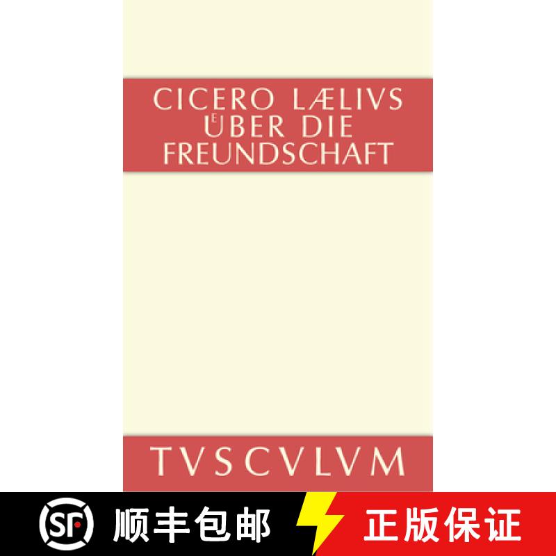 【3-4周达】M. Tulli Ciceronis Laelius de amicitia / Laelius über die Freundschaft：Lateinisch-Deutsch [9783110356946]