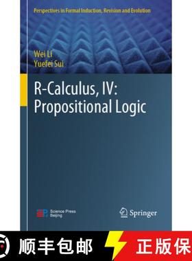 【3-4周达】R-Calculus, IV: Propositional Logic [9789811986352]
