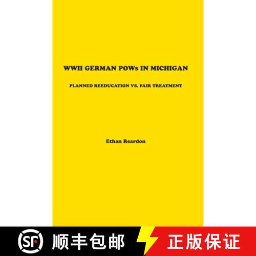 【3-4周达】WWII German POWS In Michigan: Planned Reeducation vs. Fair Treatment [9781950659326]