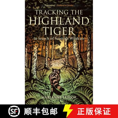 【3-4周达】Tracking The Highland Tiger: In Search of Scottish Wildcats [9781472954374]