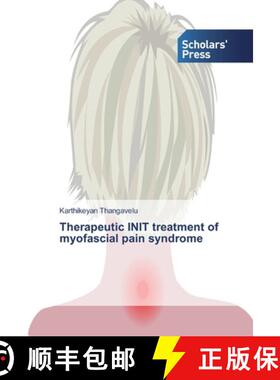 预订 Therapeutic INIT treatment of myofascial pain syndrome [9786138836100]