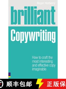 【3-4周达】Brilliant Copywriting: How to craft the most interesting and effective copy imaginable [9780273727347]