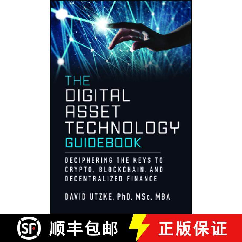 【3-4周达】The Digital Asset Technology Guidebook: Deciphering the Keys to Crypto, Blockchain, and De... [9781394319596]