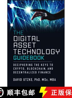 【3-4周达】The Digital Asset Technology Guidebook: Deciphering the Keys to Crypto, Blockchain, and De... [9781394319596]