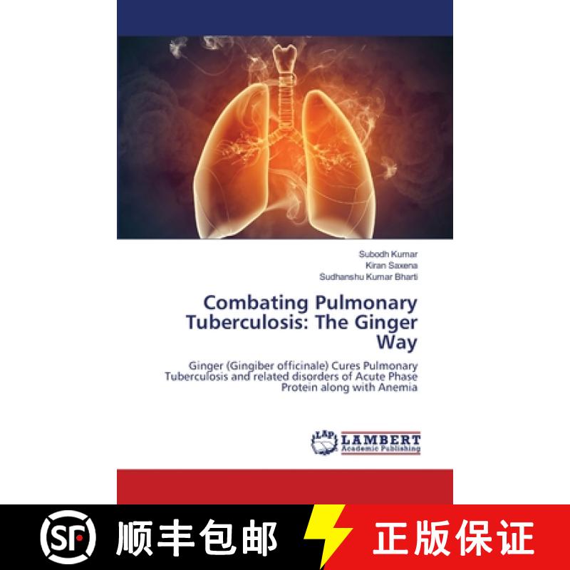 预订 Combating Pulmonary Tuberculosis: The Ginger Way [9786139815708]