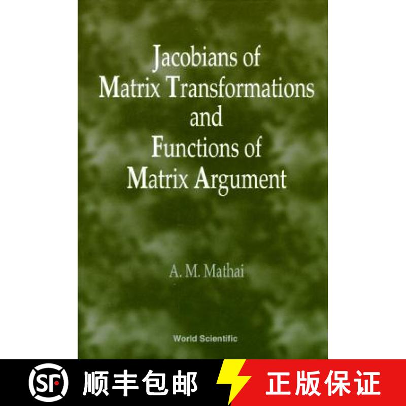 【3-4周达】Jacobians Of Matrix Transformation And Functions Of Matrix Arguments [9789810230951]