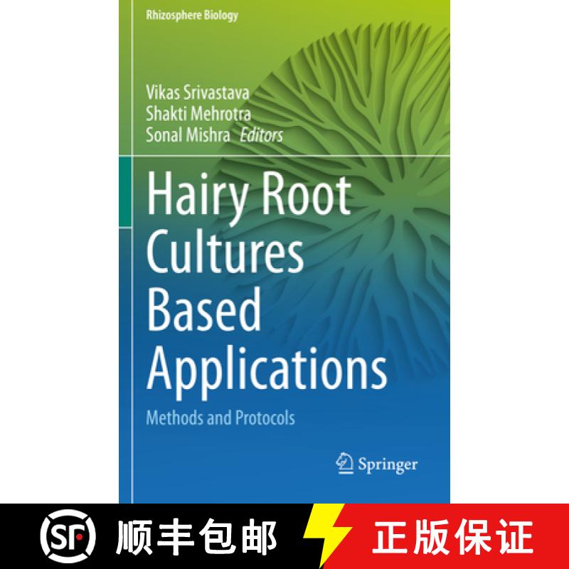 【3-4周达】Hairy Root Cultures Based Applications: Methods and Protocols [9789811540578]