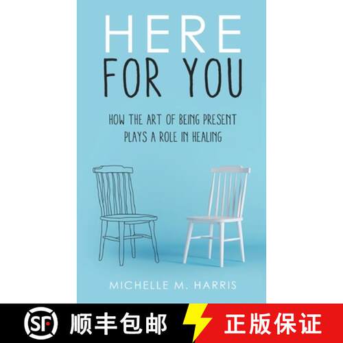 【3-4周达】Here For You: How The Art Of Being Present Plays A Role In Healing [9781736323601]