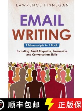 预订 Email Writing: 3-in-1 Guide to Master Email Etiquette, Business Communication Skills & Professio... [9781088200766]