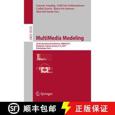 【3-4周达】MultiMedia Modeling : 23rd International Conference, MMM 2017, Reykjavik, Iceland, January... [9783319518107]
