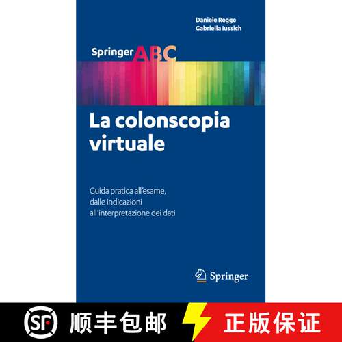 【3-4周达】La colonscopia virtuale: Guida pratica all’esame, dalle indicazioni all’interpretazione ... [9788847025493]