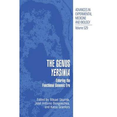 【4周达】The Genus Yersinia : Entering the Functional Genomic Era [9781475781663]