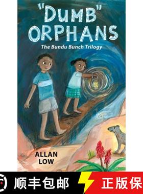 【3-4周达】Dumb Orphans: The Bundu Bunch Trilogy [9781739081300]