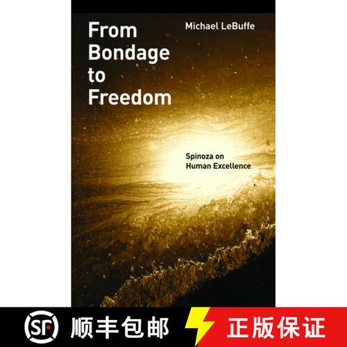 【3-4周达】精装 From Bondage to Freedom: Spinoza on Human Excellence [9780195383539]