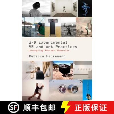 【3-4周达】精装 3-D Experimental VR and Art Practices : Untangling Another Dimension [9781789387223]