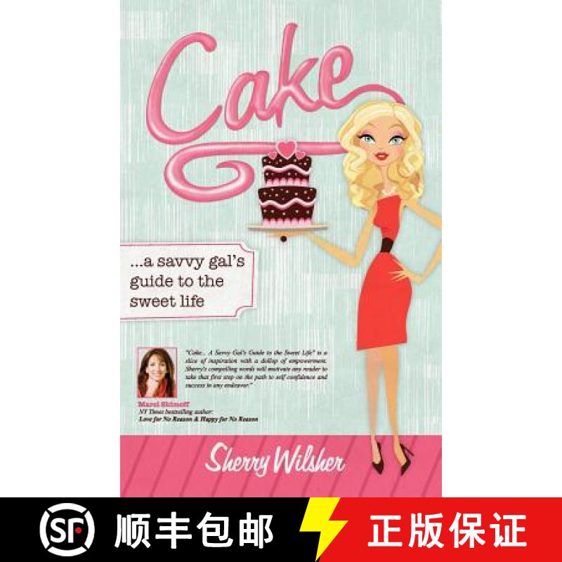 【2-3周达】Cake: A Savvy Gal's Guide to the Sweet Life [9781934606315]