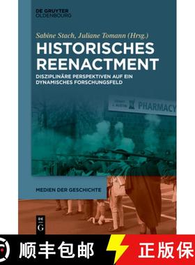 预订 Historisches Reenactment: Disziplinare Perspektiven Auf Ein Dynamisches Forschungsfeld [9783110738797]