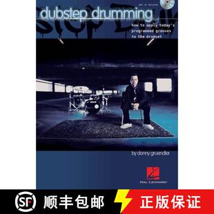 【3-4周达】Dubstep Drumming: How to Apply Today's Programmed Grooves to the Drumset [9781480305342]