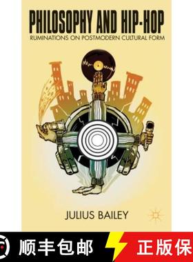 【3-4周达】Philosophy and Hip-Hop: Ruminations on Postmodern Cultural Form [9781137429933]