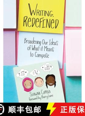 【3-4周达】Writing, Redefined: Broadening Our Ideas of What It Means to Compose [9781625312754]