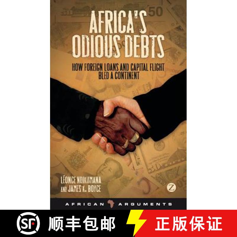 预订 Africa's Odious Debts: How Foreign Loans and Capital Flight Bled a Continent [9781848134584]