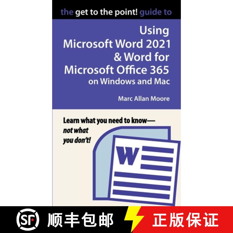 【3-4周达】The Get to the Point! Guide to Using Microsoft Word 2021 and Word for Microsoft Office 365... [9798201013103]