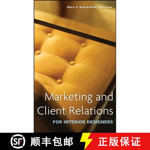 【3-4周达】精装 Marketing And Client Relations For Interior Designers [Wiley建筑] [9780470260487]