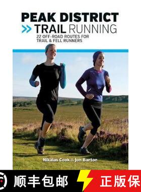 【3-4周达】Peak District Trail Running: 22 off-road routes for trail & fell runners [9781910240144]