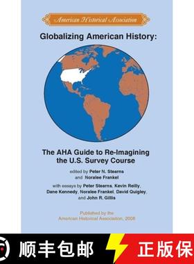 预订 Globalizing American History: The AHA Guide to Re-Imagining the U.S. Survey Course [9780872291607]
