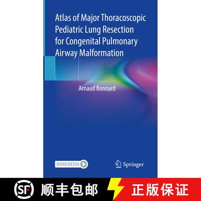 【3-4周达】Atlas of Major Thoracoscopic Pediatric Lung Resection for Congenital Pulmonary Airway Malf... [9783031079368]