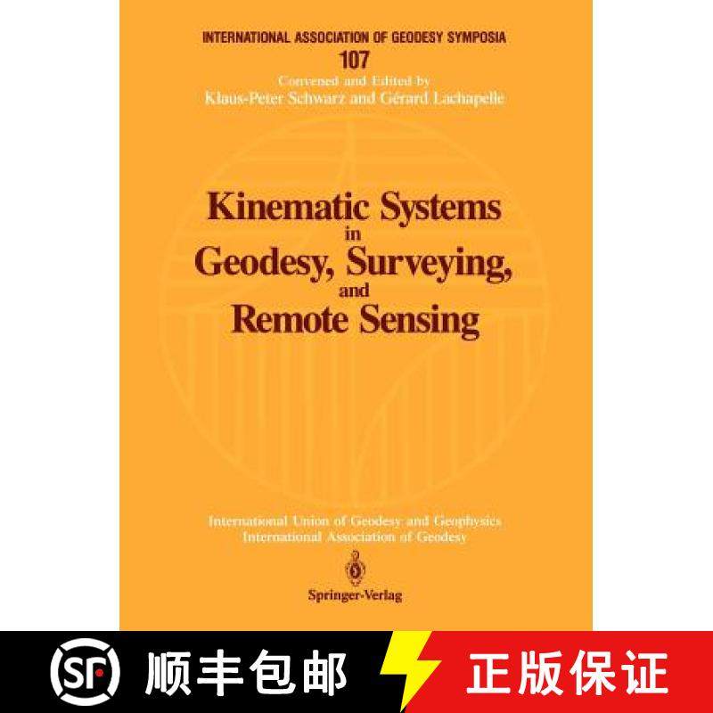 【3-4周达】Kinematic Systems in Geodesy, Surveying, and Remote Sensing: Symposium No. 107 Banff, Albe... [9780387974651]