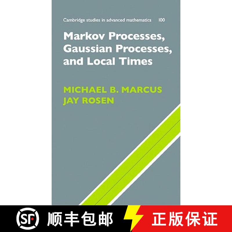 【3-4周达】Markov Processes, Gaussian Processes, and Local Times: - Markov Processes, Gaussian Proces... [9780521863001]