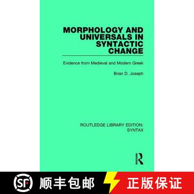 【3-4周达】精装 Morphology and Universals in Syntactic Change: Evidence from Medieval and Modern Greek [9781138699946]
